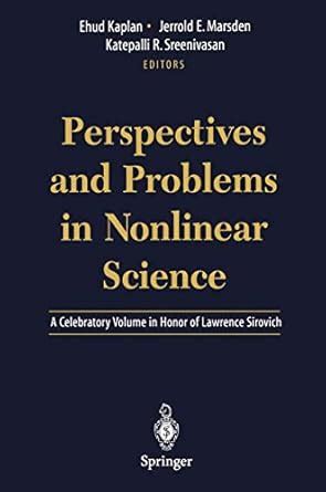 Perspectives and Problems in Nonlinear Science A Celebratory Volume in Honor of Lawrence Sirovich Kindle Editon