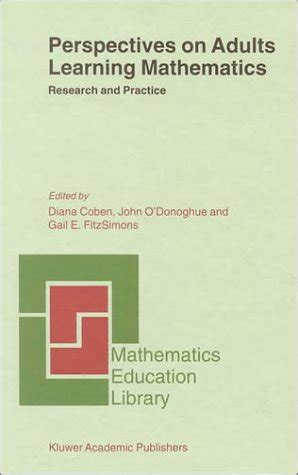Perspectives on Adults Learning Mathematics Research and Practice 1st Edition Doc