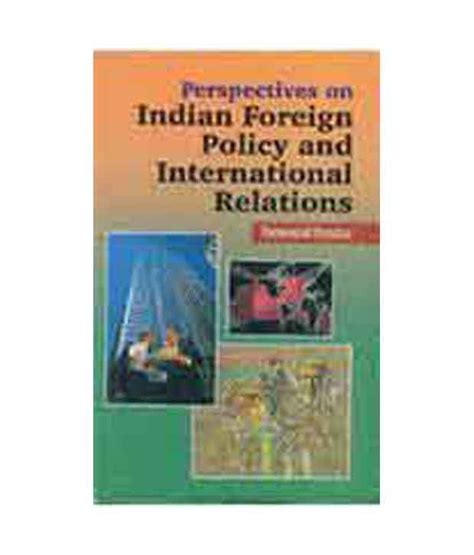 Perspectives on Indian Foreign Policy and International Relations 1st Published PDF