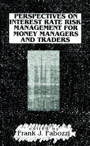 Perspectives on Interest Rate Risk Management for Money Managers and Traders Epub