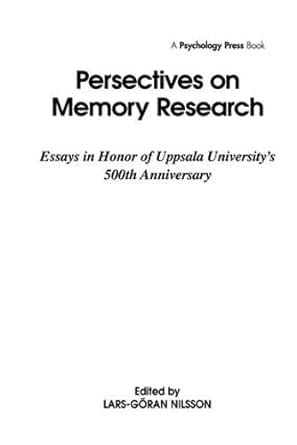 Perspectives on Memory Research Essays in Honor of Uppsala University's 500th Anniversa Kindle Editon