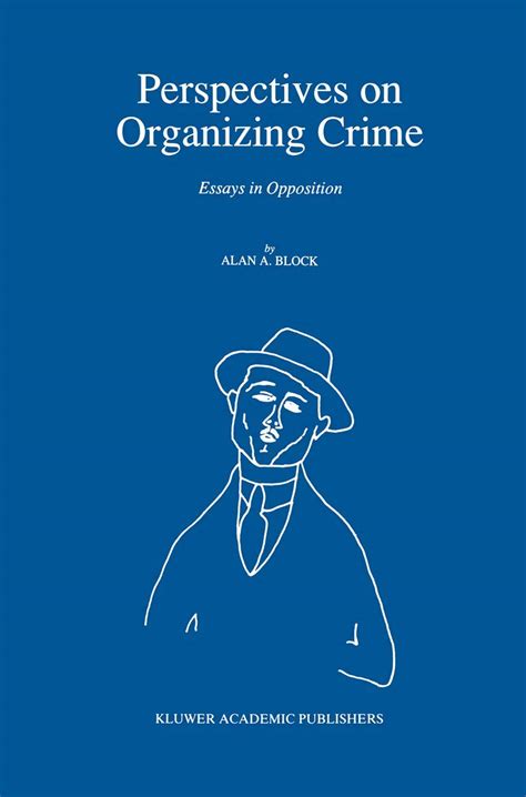 Perspectives on Organizing Crime Essays in Opposition 1st Edition Epub