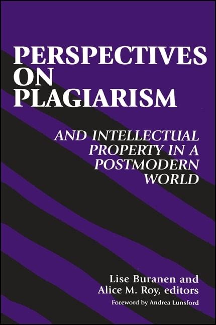 Perspectives on Plagiarism and Intellectual Property in a Postmodern World Epub