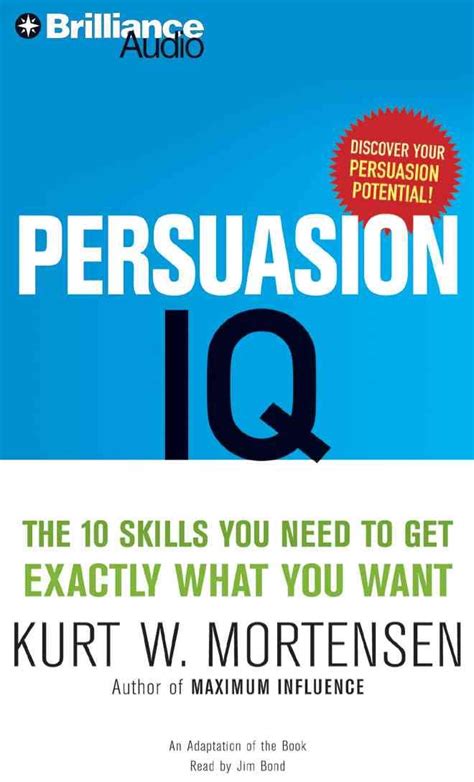 Persuasion IQ: The 10 Skills You Need to Get Exactly What You Want Reader