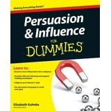 Persuasion and Influence for Dummies Reader