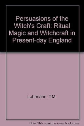 Persuasions of the Witch s Craft Ritual Magic and Witchcraft in Present-day England PDF