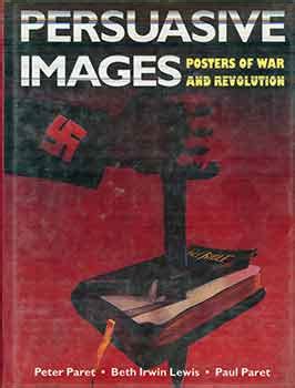 Persuasive Images Posters of War and Revolution from the Hoover Archives Kindle Editon