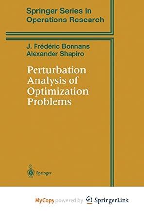 Perturbation Analysis of Optimization Problems 1st Edition Kindle Editon