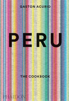 Peru Cookbook GastÃ³n Acurio Doc
