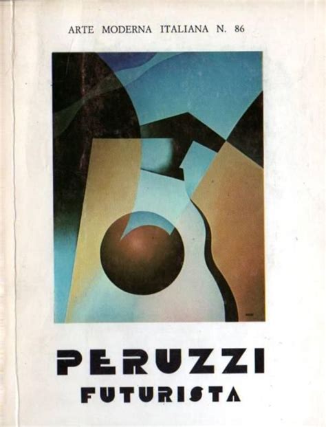 Peruzzi futurista presentato da F. T. Marinetti con un manifesto del 1941. Olii e collages 1932-1981 Ebook Kindle Editon