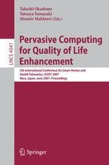 Pervasive Computing for Quality of Life Enhancement 5th International Conference On Smart Homes and Reader