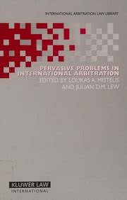 Pervasive Problems in International Arbitration Reader