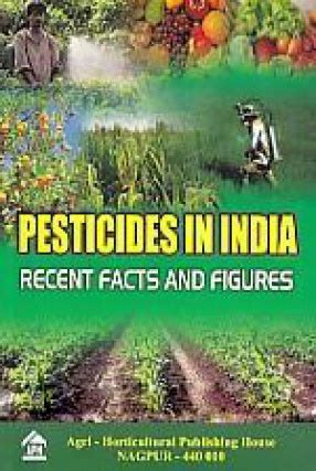 Pesticides in India Recent Facts and Figures 1st Edition Epub