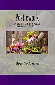 Pestlework A Book of Magical Powders and Oils Epub