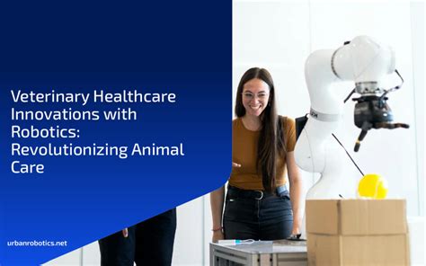 Pet Health Robotics and Automation: Revolutionizing Animal Care by 2025