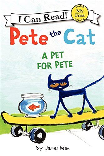 Pete the Cat A Pet for Pete My First I Can Read