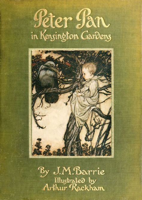 Peter Pan in Kensington Gardens Including Peter and Wendy Illustrated by Arthur Rackham
