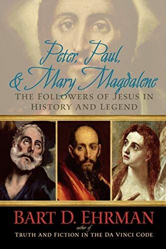Peter Paul and Mary Magdalene The Followers of Jesus in History and Legend PDF