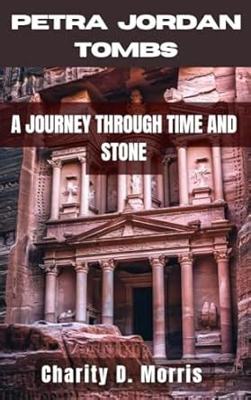 Petra: A Journey Through Time and Stone