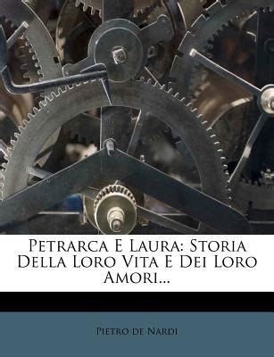 Petrarca E Laura Storia Della Loro Vita E Dei Loro Amori... Epub