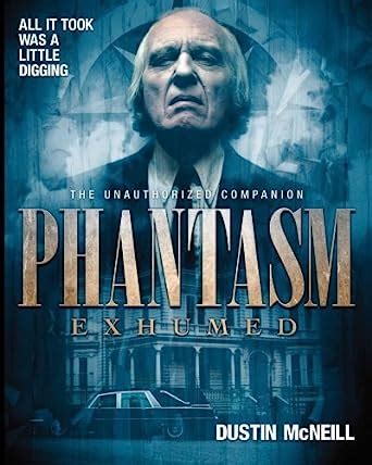 Phantasm Exhumed The Unauthorized Companion Kindle Editon