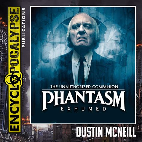 Phantasm Exhumed The Unauthorized Companion Reader