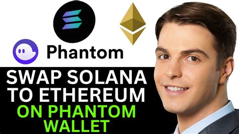 Phantom Wallet: Swap Solana to Ethereum Seamlessly