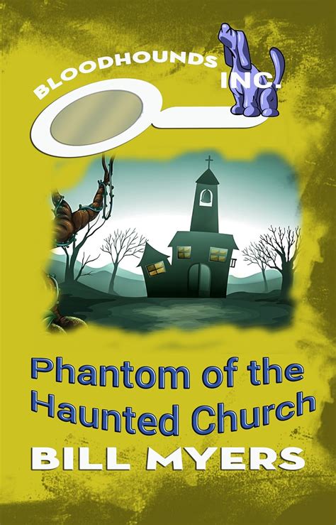 Phantom of the Haunted Church Bloodhounds Inc Book 3