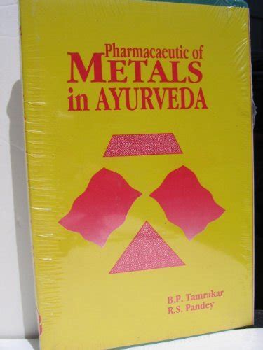 Pharmaceutic of Metals in Ayurveda 1st Edition Reader