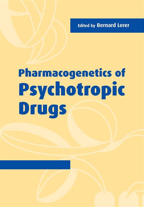 Pharmacogenetics of Psychotropic Drugs Doc