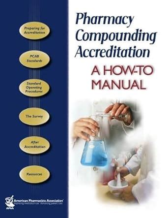 Pharmacy Compounding Accreditation A How-to Manual 1st Edition Doc