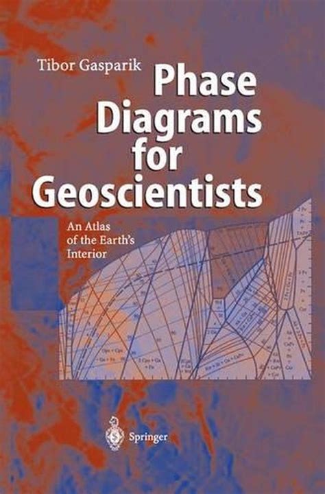 Phase Diagrams for Geoscientists An Atlas of the Earth' Reader