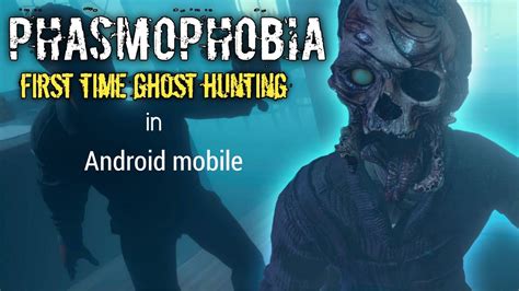 Phasmophobia Mobile: The 10,000-Word Guide to Ghost Hunting on the Go