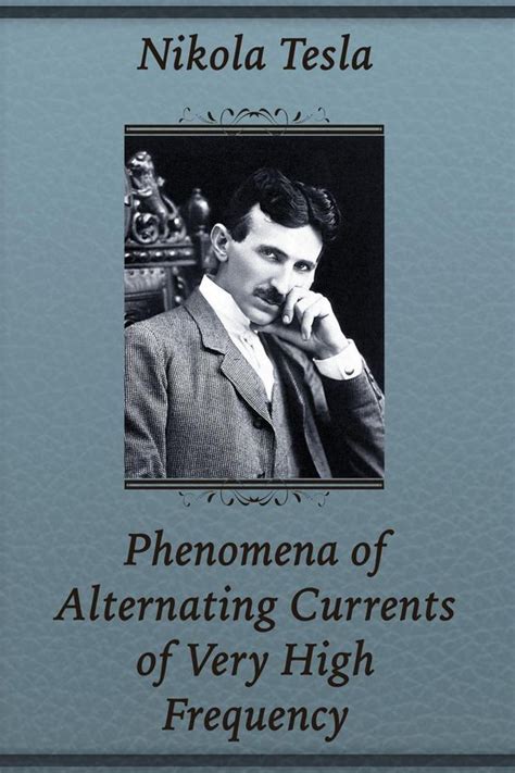 Phenomena of Alternating Currents of Very High Frequency PDF