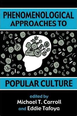 Phenomenological Approaches To Popular Culture Doc