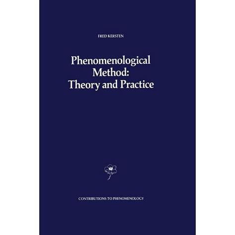 Phenomenological Method Theory and Practice 1st Edition Reader