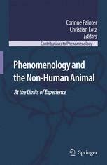 Phenomenology and the Non-Human Animal At the Limits of Experience Reader