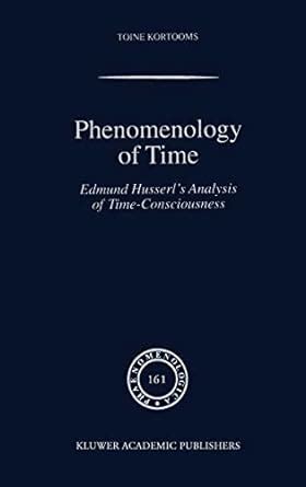 Phenomenology of Time Edmund Husserl Analysis of Time-Consciousne Doc