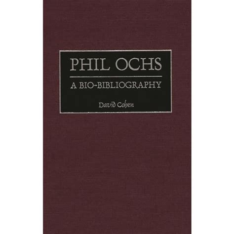Phil Ochs A Bio-Bibliography Bio-Bibliographies in Music Kindle Editon