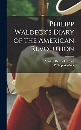 Philipp Waldeck's Diary of the American Revolution... Epub