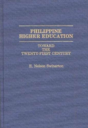 Philippine Higher Education Toward the Twenty-First Century Reader