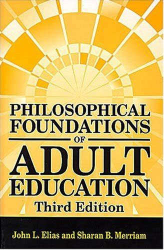 Philosophical Foundations of Adult Education Reader