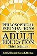 Philosophical Foundations of Adult Education Reader