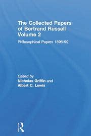 Philosophical Papers 1896-99 The Collected Papers of Bertrand Russell Reader