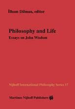 Philosophy and Life Essays on John Wisdom Reader