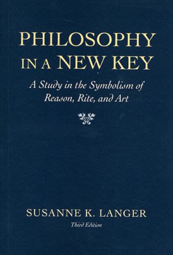 Philosophy in a New Key A Study in the Symbolism of Reason Rite and Art Kindle Editon