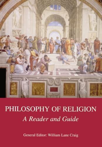 Philosophy of Religion A Reader and Guide Reader