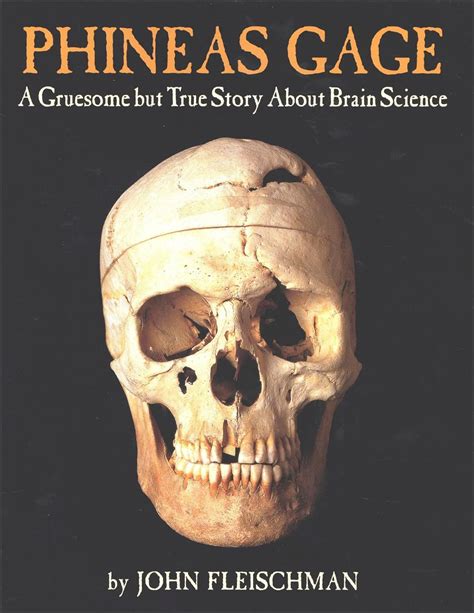 Phineas Gage A Gruesome but True Story About Brain Science Epub