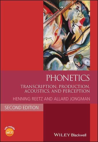 Phonetics: Transcription, Production, Acoustics and Perception Blackwell Textbooks in Linguistics Ebook Doc