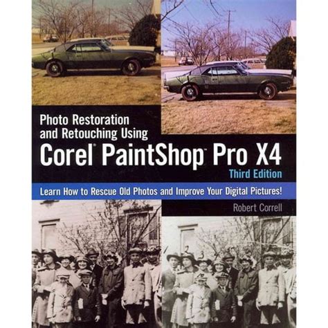 Photo Restoration and Retouching Using Corel PaintShop Photo Pro X4 Reader